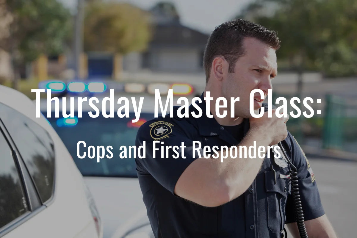 Thursday Master Class: Cops and First Responders