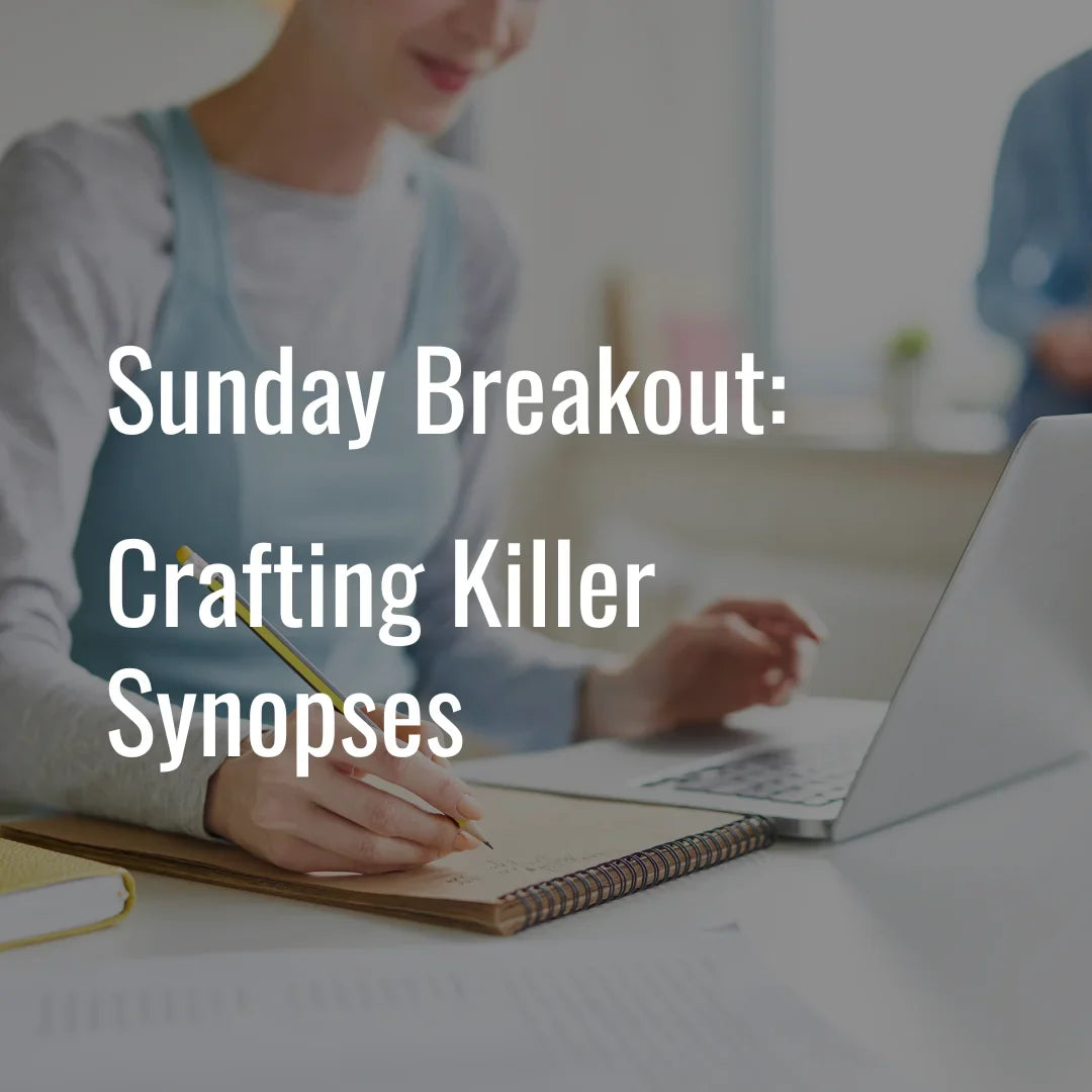 2025 Breakout: Crafting Killer Synopses