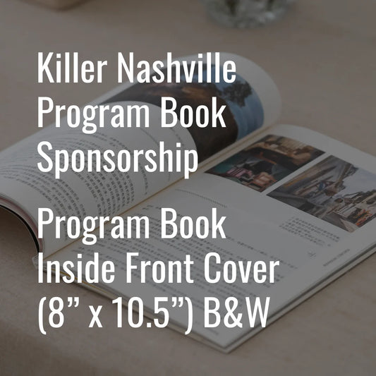 2026 Killer Nashville Program Book Sponsorship - Program Book Inside Front Cover