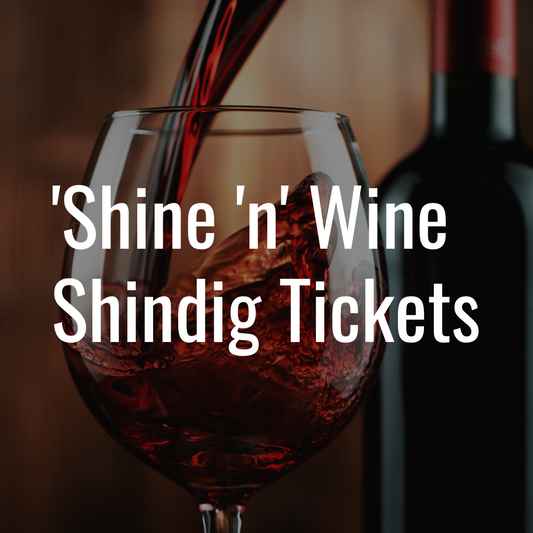 2026 'Shine 'n' Wine Shindig Tickets - August 20, 2026