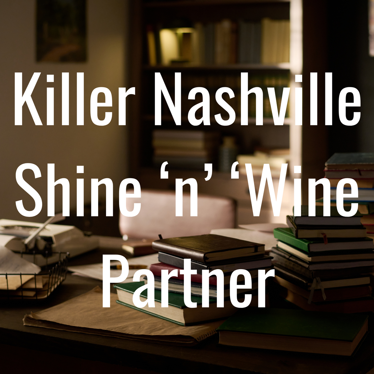 'Shine 'n' Wine Partner