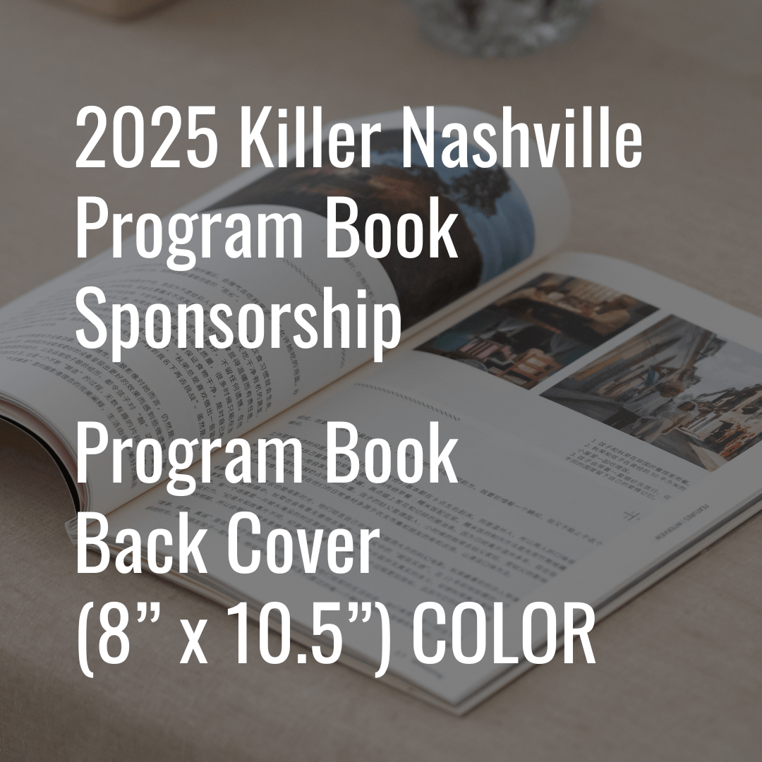 2025 Killer Nashville Program Book Sponsorship - Program Book Back Cover