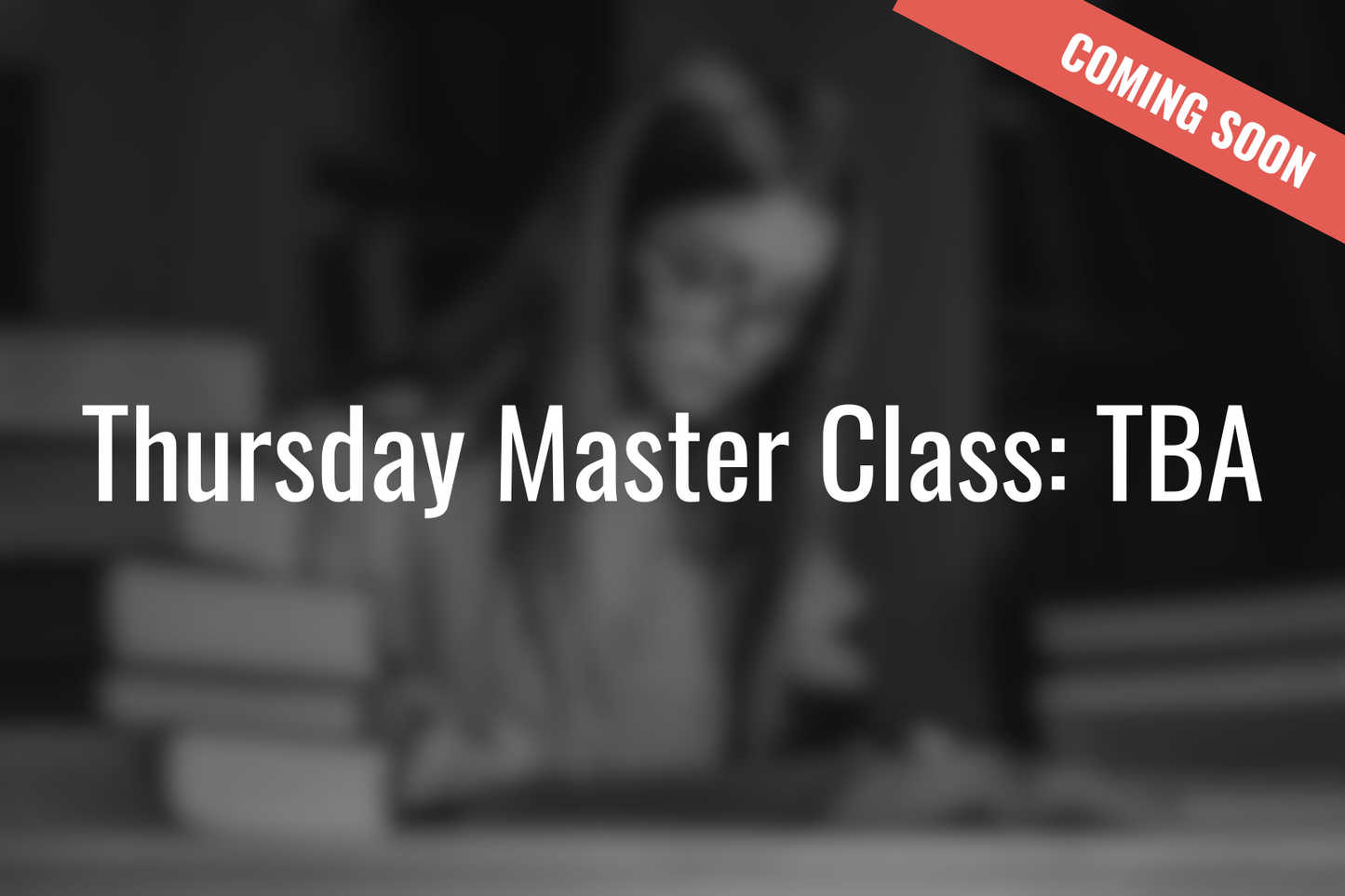 Thursday Master Class: D