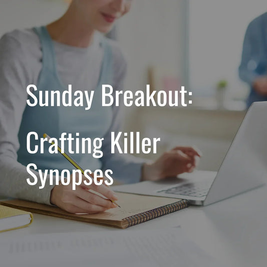2025 Breakout: Crafting Killer Synopses
