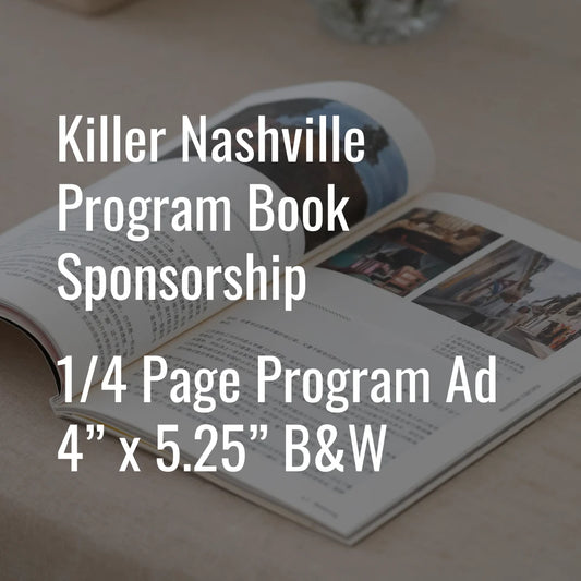 2026 Killer Nashville Program Book Sponsorship - 1/4 Page Program Ad