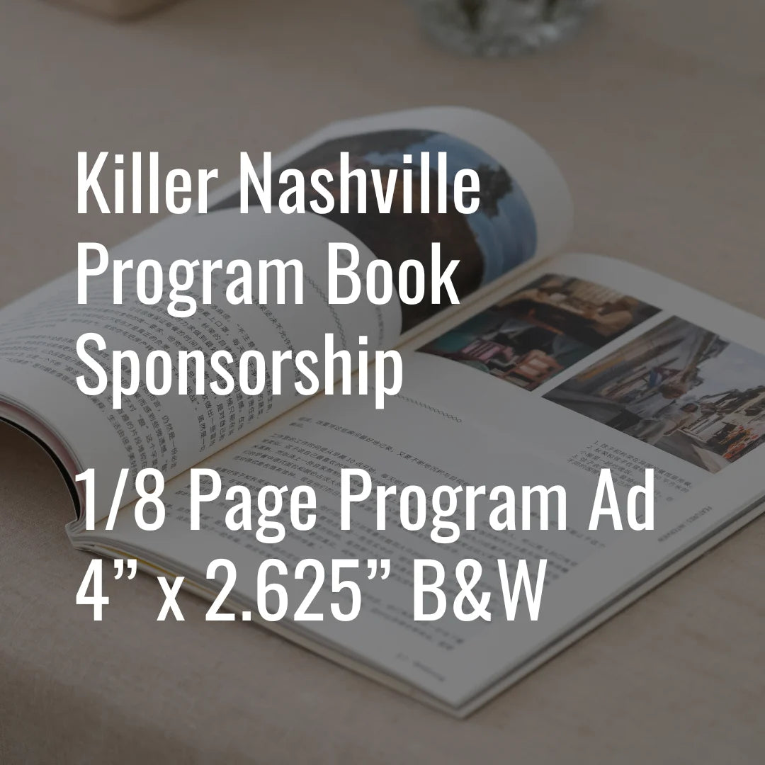 2026 Killer Nashville Program Book Sponsorship - 1/8 Page Program Ad