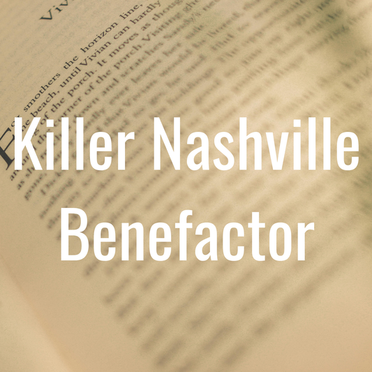 Killer Nashville Benefactor