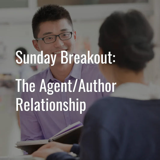 2025 Breakout: The Agent/Author Relationship
