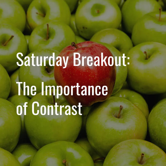 2025 Breakout: The Importance of Contrast