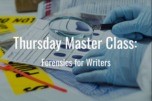 Thursday Master Class: Forensics for Writers