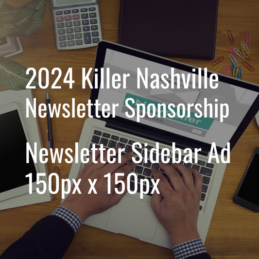 2024 Killer Nashville Newsletter Sponsorship - Sidebar Ad - 150x150 px