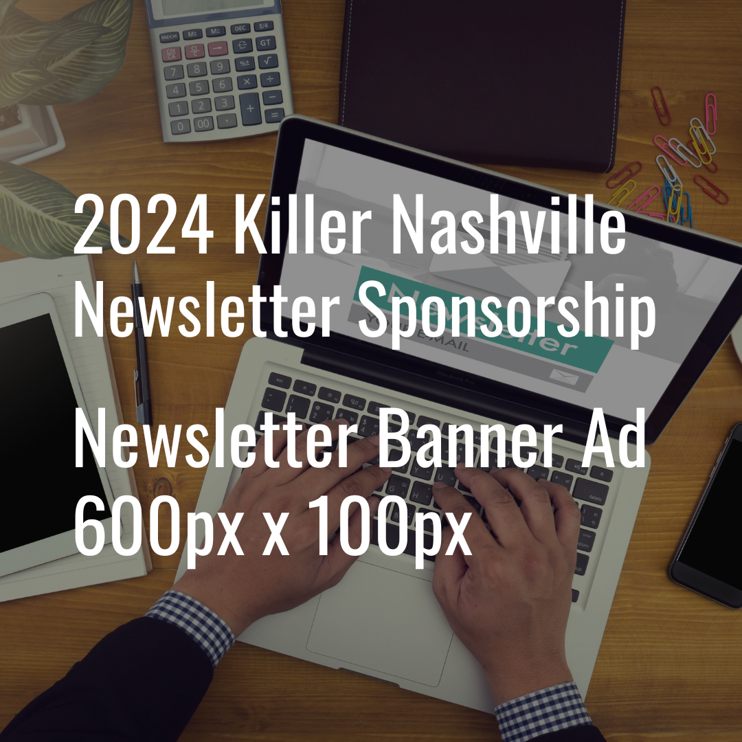 2024 Killer Nashville Newsletter Sponsorship - Banner Ad - 600x100 px