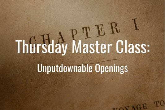 Thursday Master Class: Unputdownable Openings